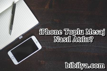 iPhone Toplu Mesaj Atma