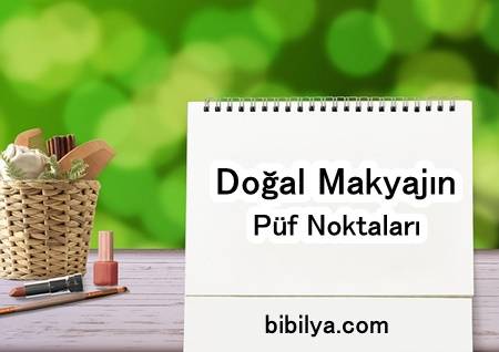 doğal makyajın püf noktaları